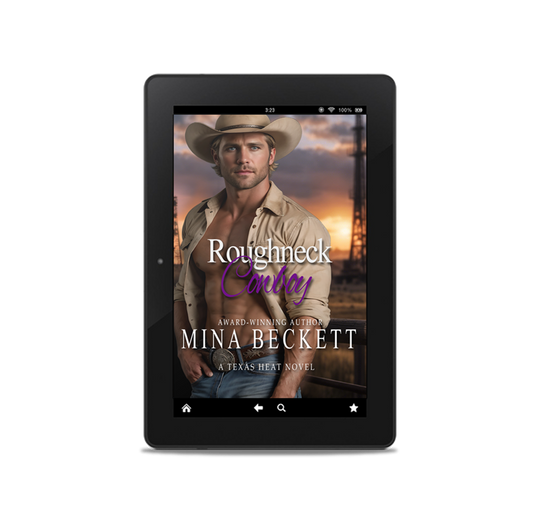 Roughneck Cowboy: A Texas Heat Novel  (Coming this summer!)
